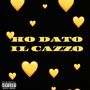 HO DATO IL CAZZO (Explicit)