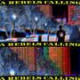 A REBELS CALLING (Explicit)