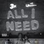 All I Need (feat. Sgb 3k) [Explicit]