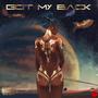 Got My Back (feat. Kaneki Ken) [Explicit]