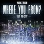 Where You From (#WYF) - Single