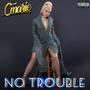 No Trouble (Explicit)