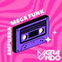 MEGA EMPURRA EMPURRA (Explicit)