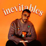 Inevitables