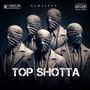 Topp Shotta (Explicit)