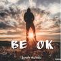 Be ok (Explicit)