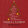 Llegó la Navidad (feat. D' William, Benyamin, Florentino, Alhanna, Eva Davis, Los Nenes, John Junior, La Tripulacion & Pablito Sax)