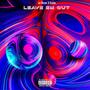 Leave Em Out (feat. koda) [Explicit]