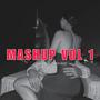 MASHUP VOL 1 (feat. Kaish Muzic ) [Explicit]