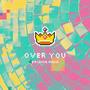 Over You (Explicit)