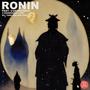 Ronin (feat. Cvnyouseeit)