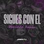 Sigues Con El (BachataRemix)