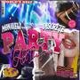 Party All The Time (feat. Discrete) [Explicit]