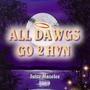 ALL DAWGS GO 2 HVN (Explicit)