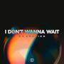 I Don't Wanna Wait (Techno Version)