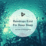 Raindrops Exist For Deep Sleep