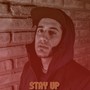 Stay Up (Explicit)