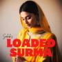 LOADED SURMA (feat. Tarun Music)