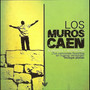 Los Muros Caen