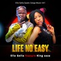 Life No Easy
