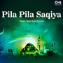 Pila Pila Saqiya