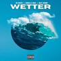 WETTER (feat. DANIELLE ROSE & BEAT CHAMP) [Explicit]