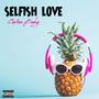 Selfish Love (Explicit)