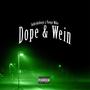 Dope & Wein (feat. Fuego Mike) [Explicit]