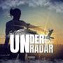 Under The Radar (Explicit)