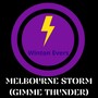 Melbourne Storm (Gimme Thunder)