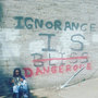 Ignorance IS Dangerous