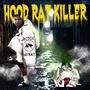 Hood Rat Killer (Explicit)