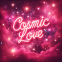 Cosmic Love