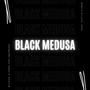 BLACK MEDUSA (feat. Fonz The Anunnaki) (Explicit)