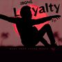 LOYALTY EP