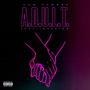 A.D.U.L.T. (feat. kubbiko) [Explicit]