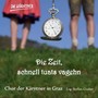 Die Zeit, schnell tuats vergehn (Explicit)