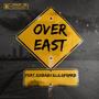 Over East (feat. SixBaby & Lilgfrmkb) [Explicit]