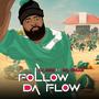 Follow Da Flow (feat. Mr. Cream) [Explicit]