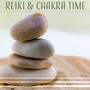 Reiki & Chakra Time: Peaceful Mood, Relaxing Sounds, Spiritual Moments, Body Healing, Calm Music