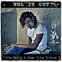 Wul It Out (Vybz Kartel & Shawn Storm Tribute)