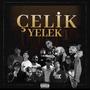 Çelik Yelek (feat. Nefes, OffbeatTılsım, Gebo, Shrap, Gerçek, Kinyas OZ, Paradox132, Tolu, Çato, Arem, Mirror & Cenk Hoca) [Explicit]