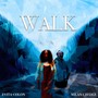 Walk (feat. Milan Credle) [Explicit]