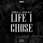 Life I Chose (Explicit)