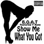 Show Me What You Got (feat. T Rone)