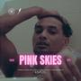 Pink Skies (Explicit)