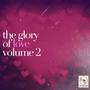 The Glory of Love, Vol. 2