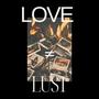 Love ≠ Lust (Deluxe) [Explicit]