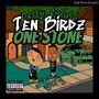 Ten Birdz One Stone (Explicit)