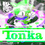 Tonka (Explicit)